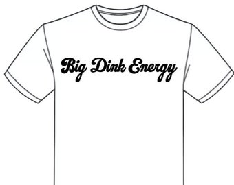 Pickleball T Shirt BIG DINK ENERGY