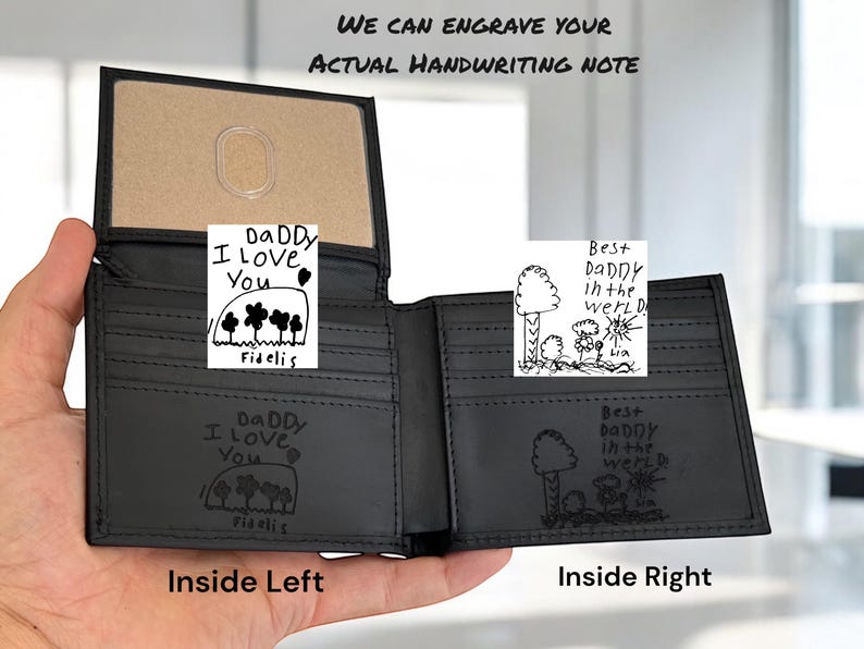 May include: Black leather wallet with custom engraved handwriting. The wallet is open, revealing the inside with the text "Daddy I Love You" and "Best Daddy in the world". The text "We can engrave your actual handwriting note" is at the top.