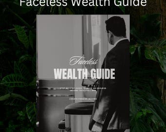 Faceless Wealth Guide | PDF Digital Download | Social Media Marketing Guide | PLR MRR