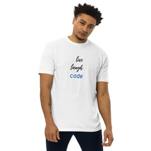 Coding Shirt | Live laugh code | programming t-shirt | light | men&#39;s | Computer Science