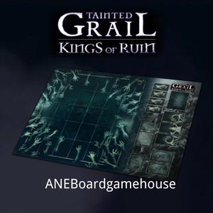 May include: A rectangular board game mat with a dark teal background and a grid pattern. The mat features illustrations of reaching hands and the text "TAINTED GRAIL KINGS OF RUIN". The text "ANEBoardgamehouse" is at the bottom.