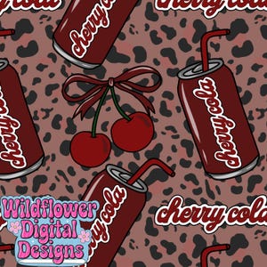 May include: A seamless pattern featuring cherry cola cans with red straws, cherries with a bow, and the words "cherry cola" in a cursive font. The background has a leopard print design. The text "Wildflower Digital Designs" is also present.