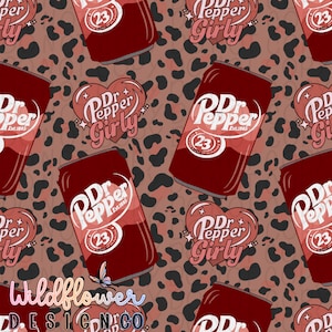 May include: A repeating pattern featuring Dr. Pepper soda cans and heart-shaped designs with the text "Dr Pepper Girly" on a brown leopard print background. The cans have the number "23" on them.