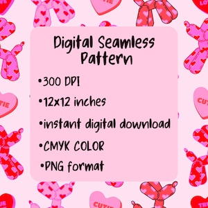 May include: A pink digital seamless pattern with repeating images of red heart-shaped balloons and pink candy hearts. The text on the image reads "Digital Seamless Pattern", "300 DPI", "12x12 inches", "instant digital download", "CMYK COLOR", and "PNG format".