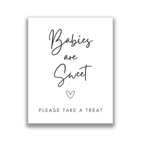 Baby Shower Babies Are Sweet Please Take A Treat, Simple Black and White Boy Girl Gender Neutre Printable Baby Shower Sign