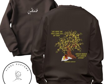 Olive Grove Legacy Sweatshirt: Palestinian Design, Mahmoud Darwish Quote