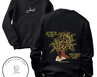 Palestine Sweatshirt: Olive Grove Legacy, Mahmoud Darwish Quote