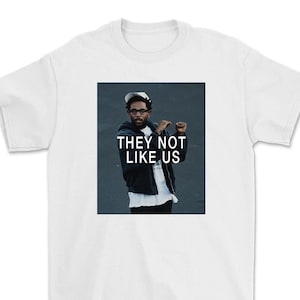They Not Like Us Kendrick Lamar T-shirt