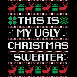 Questo è il mio brutto maglione di Natale SVG, maglione di Natale SVG, maglione in formato SVG, divertente camicia di Natale in formato SVG, cricut, SVG, PNG, sagoma Cricut