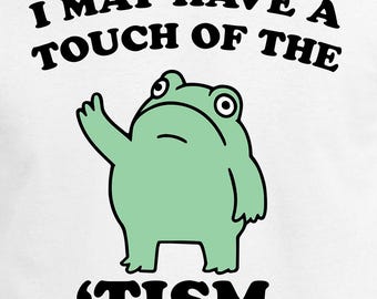 I May Have A Touch Of The 'Tism Digital Cut Files | Cricut | Silhouette Cameo | Svg Cut Files | Digital Files | PDF | Eps | DXF | PNG