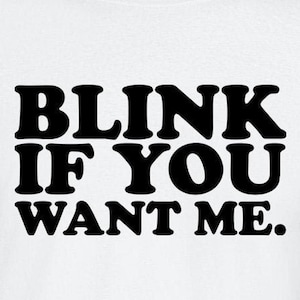 Blink If You Want Me Cut Files / Cricut / Silhouette Cameo / Svg Cut Files / Digital Files / PDF / Eps / DXF / PNG / Eastbound & Down