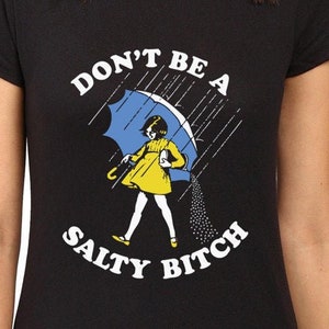 Don&#39;t Be A Salty Bitch Cut Files | Cricut | Silhouette Cameo | Svg Cut Files | Digital Files | PDF | Eps | DXF | PNG | Don&#39;t Be Salty
