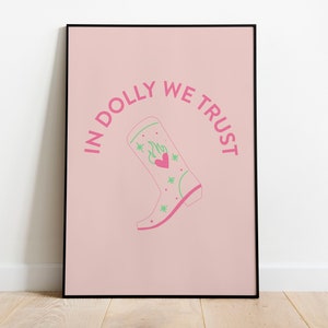 In Dolly We Trust, Western Aesthetic, Downloadable Art, Western Art, Modern Print, Trendy Wall Art, Dolly Parton Print, Dolly Parton Art