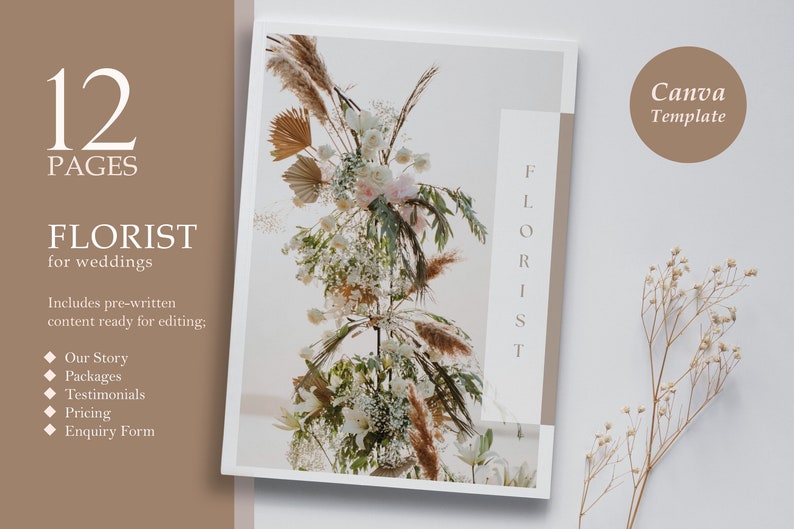 May include: A 12-page Canva template for florists, featuring a floral arrangement with white flowers, dried grasses, and pampas grass. The template includes sections for "Our Story", "Packages", "Testimonials", "Pricing", and an "Enquiry Form".