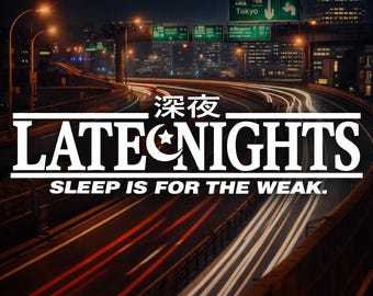 "Late Nights" JDM car sticker for the windshield or rear window