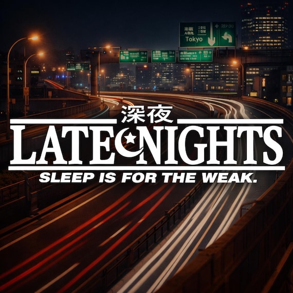 "Late Nights" JDM car sticker for the windshield or rear window