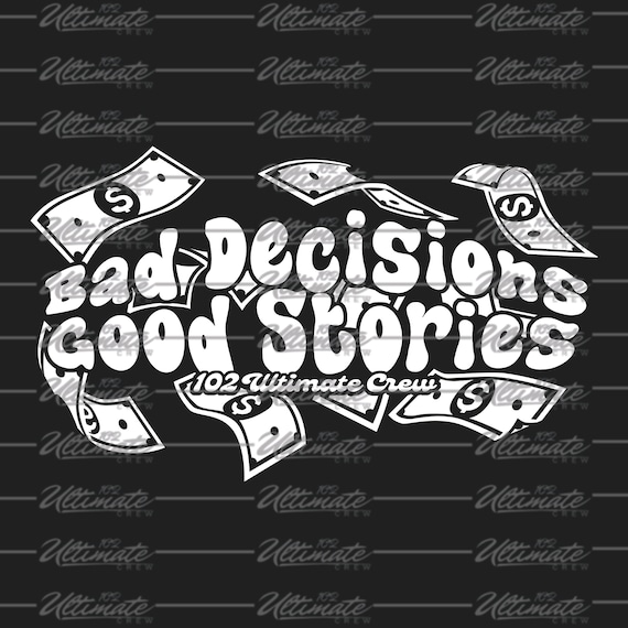 Bad Decisios Good Stories" JDM car sticker for the windshield or rear window