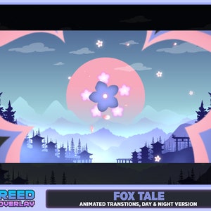 May include: Animated overlay featuring a pink and blue flower design, a pink moon, and a silhouette of a Japanese landscape with mountains, trees, and pagodas. The text "FOX TALE" and "ANIMATED TRANSITIONS, DAY & NIGHT VERSION" is at the bottom of the image.