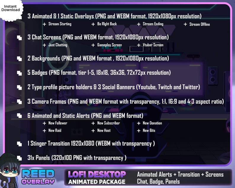 May include: A purple and blue animated package for Twitch and YouTube streamers. The package includes animated overlays, chat screens, backgrounds, badges, profile picture holders, social banners, camera frames, alerts, a stinger transition, and panels. The package is called "REED Lofi Desktop Animated Package".
