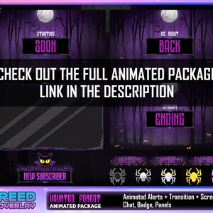 May include: Animated Twitch overlay package for streaming with a haunted forest theme. The overlay includes animated alerts, transitions, screens, chat, badge, and panels. The overlay features a purple and black color scheme with a spooky forest background.