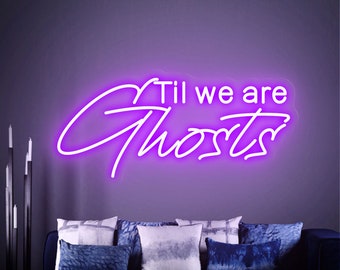 Til We Are Ghost Neon Sign, Wedding Backdrop Neon Sign, Gothic home decor, Anniversary gift, Halloween Party Decor, Halloween themed wedding