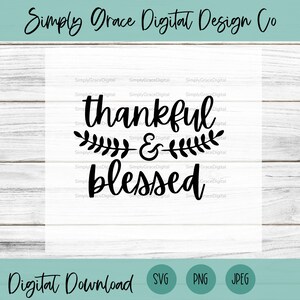 Thankful Grateful Blessed Fall SVG, Autumn Cut File, Thanksgiving Template for Cutting Machine, Fall Design, Thanksgiving Quote, Saying