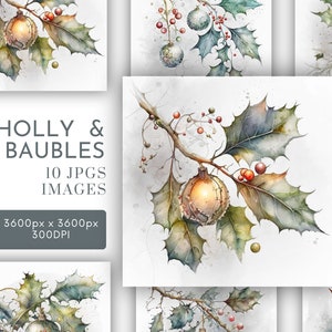 Holly and Baubles Watercolor Clipart JPG, Festive Junk Journaling, Christmas Watercolor Wall Art Commercial Use Digital Instant Download
