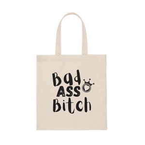 Bad Ass Canvas Tote Bag, Badass Totebag, Tote boodschappentas, Resuable tote bag