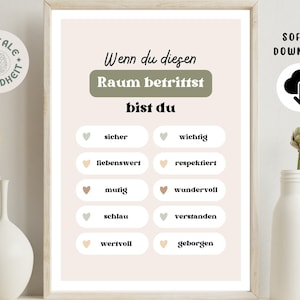 May include: A printable poster with the text "Wenn du diesen Raum betrittst bist du" and a list of positive affirmations in German, including "sicher", "wichtig", "liebenswert", "respektiert", "mutig", "wundervoll", "schlau", "verstanden", "wertvoll", and "geborgen".