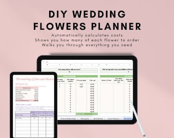 May include: A digital wedding flower planner on a tablet screen. The planner includes a spreadsheet with columns for flower name, quantity, price per stem, and total cost. The text "DIY Wedding Flowers Planner" is at the top of the screen.