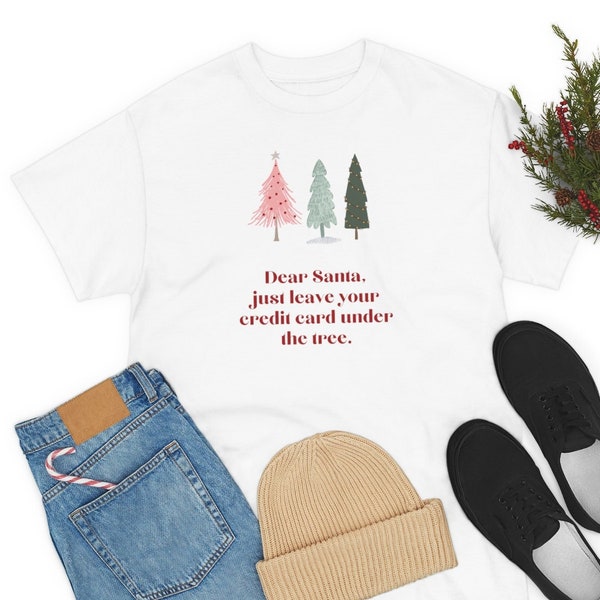 Message to Santa Unisex Heavy Cotton Tee, Christmas humour, Be Merry with Santa's gift. Cadeaux de noël