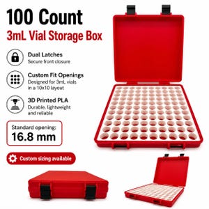 May include: A red 100 count 3mL vial storage box with dual black latches. The interior features a white grid with 100 circular openings in a 10x10 layout. Text on the image includes 100 Count 3mL Vial Storage Box, Dual Latches, Custom Fit Openings, 3D Printed PLA, and Standard opening: 16.8 mm.