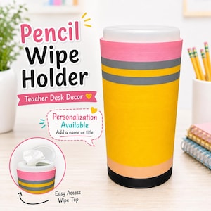 Personalized Pencil Wipe Holder, Wipe Sleeve, Wipe Cover, Teacher Desk Decor, 3D Printed Classroom Organizer
