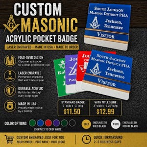 Puede incluir: Insignias de bolsillo acrílicas masónicas personalizadas en varios colores. Las insignias están grabadas con láser y fabricadas en EE. UU. El diseño incluye el símbolo masónico, texto y un clip plegable. La insignia estándar mide 7.6 cm de ancho y 7.6 cm de largo.