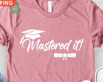 Mastered It Graduation Shirt: Masters Degree Tee