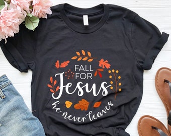 Camiseta "Enamórate de Jesús, Él Nunca Te Abandona": Camiseta cristiana de otoño con temática otoñal, Camiseta de Acción de Gracias, Camiseta de otoño para mujer