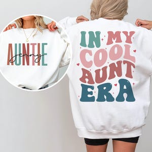 In My Cool Aunt Era Sweatshirt, Aunt Hoodie, In My Aunt Sweater, Retro Aunt Sweatshirt, Gift For Aunt Sweatshirt, Funny Aunt Sweater, Auntie