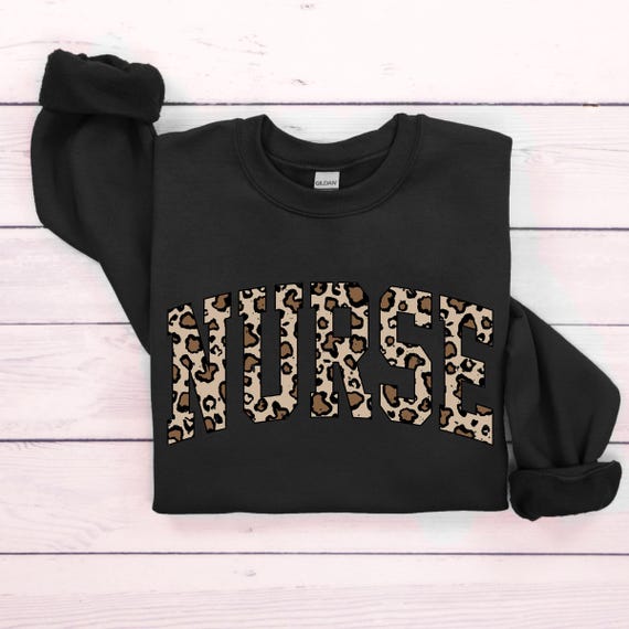 Leopard Nurse Sweatshirt, RN Shirt, Cute Nurse Shirt, Nurse Life Shirt, Nurse Hoodie, Nursing School Sweatshirt, Registered Nurse Sweatshirt