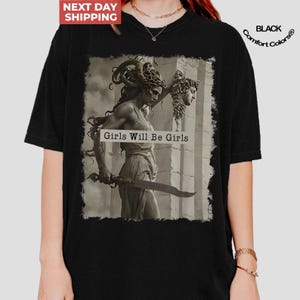 Camiseta "Girls Will Be Girls": Camiseta feminista de Medusa