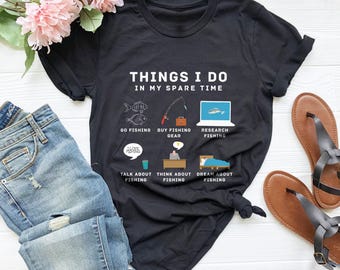 Fish Things I Do In My Spare Time, Fishing T-Shirt, Fisherman Gifts, Bass Fishing T-Shirt, Fishing Gifts, Dream About Fishing, Dad Gifts
