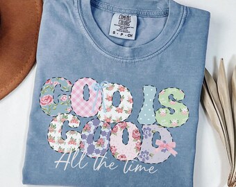 Comfort Colors® God is Good All The Time Shirt, Preppy Bible Verse Shirt, Christian Women Shirt, Faith Based Shirt, Religious Shirt
