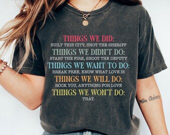 Things We Did Didn't Want Will Won't Do Tee, Retro Vintage T-Shirt, Sarcastic Shirt, Things We Did Tee, Funny Gift Tee, Unhinged Shirts