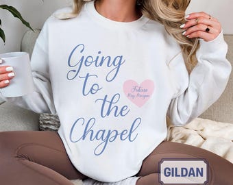 Going to the Chapel Personalized Bridal Sweatshirt, Wedding Day of Bride Outfit, Gift for Newly Engaged,  Custom Bride, Future Mrs Crewneck