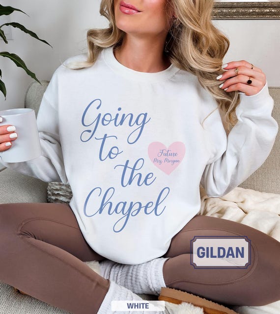 Going to the Chapel Personalized Bridal Sweatshirt, Wedding Day of Bride Outfit, Gift for Newly Engaged,  Custom Bride, Future Mrs Crewneck