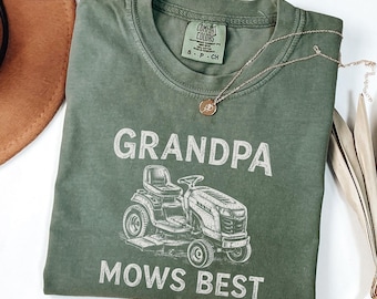 Comfort Colors® Grandpa Mows Best, Funny Father's Day Gift, Vintage Lawn Mower Tee, Gift for Grandpa Who Loves his Lawn, funny grandpa