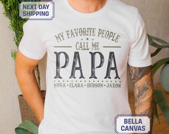 My Favorite People Call Me Papa Shirt, Custom Dad Sweatshirt Kids Name, Father's Day Tee