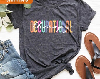 Occupational Therapy Shirt for Therapists and OT Graduation Gift