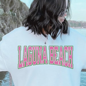 Laguna Beach Sweatshirt Beach Lover Gift Surf Seaside Crewneck College Road Trip California Beach Shirt Aesthetic Trendy Hoodie Spring Break