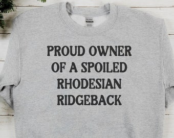 Verwende Rhodesian Ridgeback Sweatshirt Dog Mom Crewneck Animal Lover Gift Grappige trui voor mannen of vrouwen Pet Lover Shirt Moederdag Cadeau