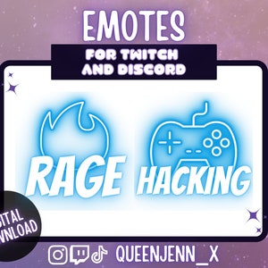 May include: Two blue neon Twitch emotes on a white background. The first emote is a flame with the word "RAGE" below it. The second emote is a video game controller with the word "HACKING" below it. The text "EMOTES FOR TWITCH AND DISCORD" is at the top of the image. The text "DIGITAL DOWNLOAD" is in a black circle at the bottom left of the image. The text "QUEENJENN_X" is at the bottom right of the image.